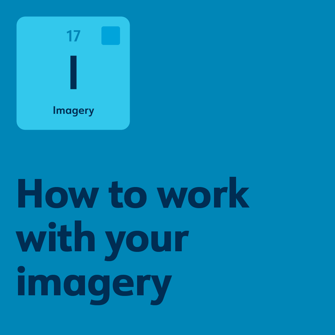 How to work with your imagery